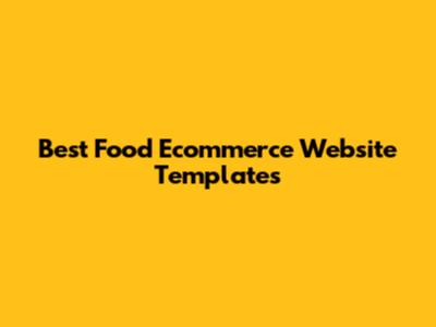 Best Food Ecommerce Website Templates