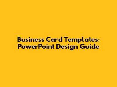 Business Card Templates: PowerPoint Design Guide