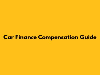 Car Finance Compensation Guide