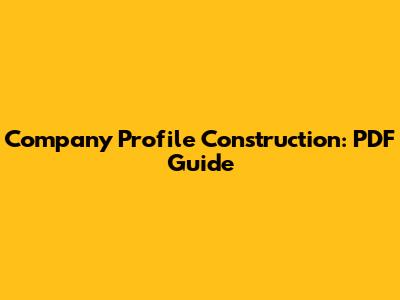 Company Profile Construction: PDF Guide