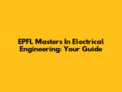 EPFL Master's In Electrical Engineering: Your Guide