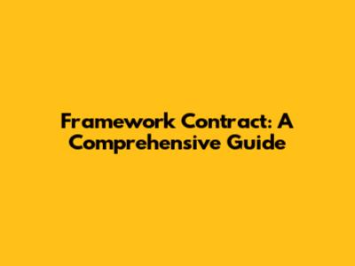 Framework Contract: A Comprehensive Guide