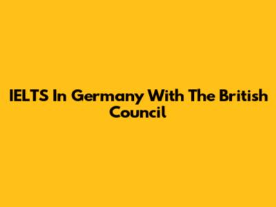 IELTS In Germany With The British Council