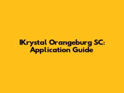 IKrystal Orangeburg SC: Application Guide