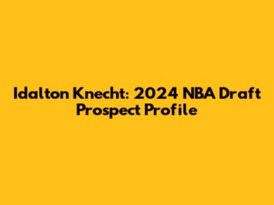 Idalton Knecht: 2024 NBA Draft Prospect Profile
