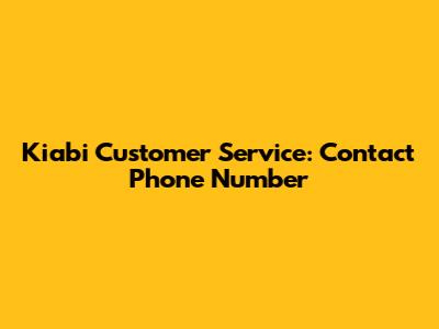 Kiabi Customer Service: Contact Phone Number