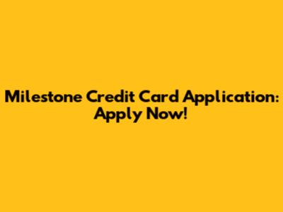 Milestone Credit Card Application: Apply Now!