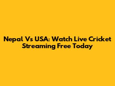 Nepal Vs USA: Watch Live Cricket Streaming Free Today