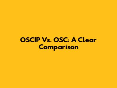 OSCIP Vs. OSC: A Clear Comparison