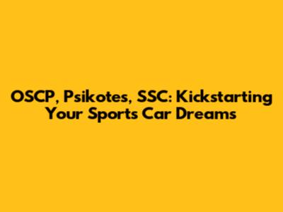 OSCP, Psikotes, SSC: Kickstarting Your Sports Car Dreams