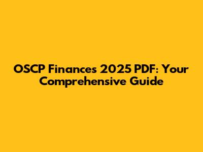 OSCP Finances 2025 PDF: Your Comprehensive Guide
