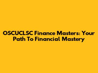 OSCUCLSC Finance Masters: Your Path To Financial Mastery