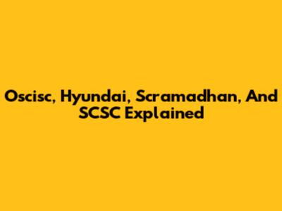 Oscisc, Hyundai, Scramadhan, And SCSC Explained