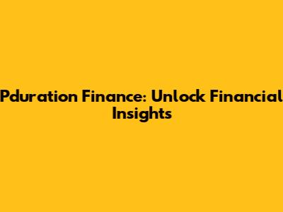 Pduration Finance: Unlock Financial Insights