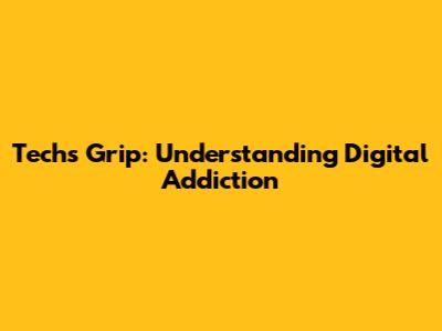 Tech's Grip: Understanding Digital Addiction