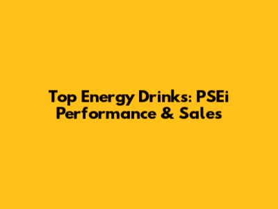 Top Energy Drinks: PSEi Performance & Sales
