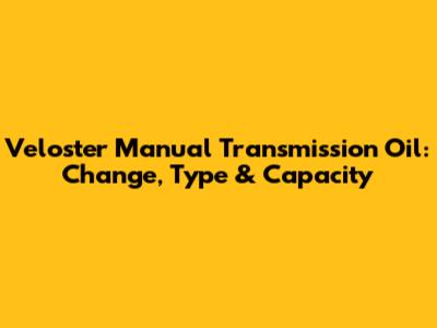 Veloster Manual Transmission Oil: Change, Type & Capacity