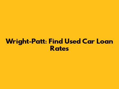 Wright-Patt: Find Used Car Loan Rates